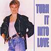 Hazell Dean - Turn It Into Love