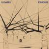 Icehouse - Flowers