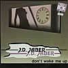 J.D. Jaber - Dont Wake Me Up