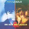 Ken Laszlo - Dr Ken & Mr Laszlo