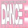 Las Mejores Canciones - Dance Del Siglo 1 (non-stop)
