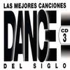 Las Mejores Canciones - Dance Del Siglo 3 (non-stop)