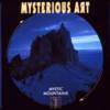 Mysterious Art - Mystic Mountains