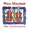 Paul Mauriat - My First Recordings & Around The World