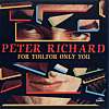 Peter Richard - For You, For Only You