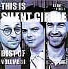 Silent Circle - This Is Silent Circle, The Best Of, vol.3