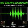 Sin Trampa Ni Carton - Mix