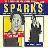 Sparks - When do I get to sing My way