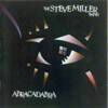 The Steve Miller Band - Abracadabra
