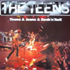 The Teens - Teen & Jeans & Rock n Roll