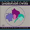 Thompson Twins - Greatest Mixes