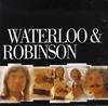 Waterloo And Robinson - Brand New Start